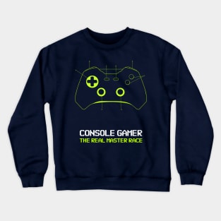 Console Gamer The real master race Crewneck Sweatshirt